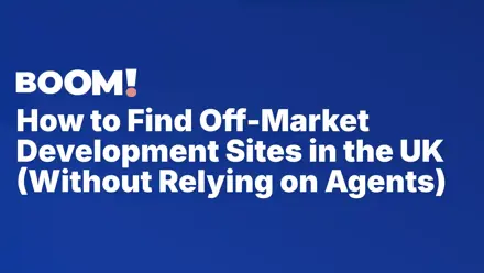 How to Find Off-Market Development Sites in the UK (Without Relying on Agents)